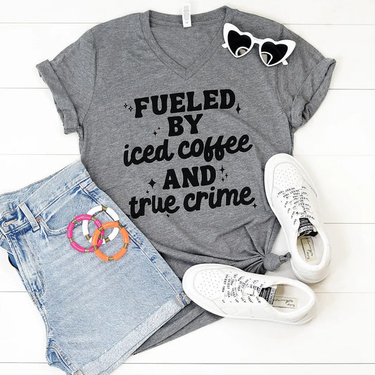 Fueled By Iced Coffee and True Crime Shirt, Funny Graphic